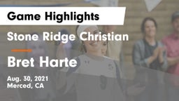 Stone Ridge Christian  vs Bret Harte Game Highlights - Aug. 30, 2021