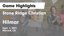Stone Ridge Christian  vs Hilmar  Game Highlights - Sept. 1, 2021