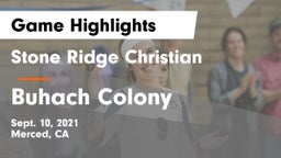 Stone Ridge Christian  vs Buhach Colony  Game Highlights - Sept. 10, 2021