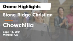 Stone Ridge Christian  vs Chowchilla  Game Highlights - Sept. 11, 2021