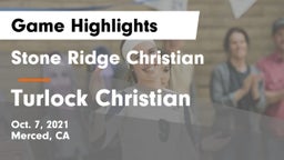 Stone Ridge Christian  vs Turlock Christian  Game Highlights - Oct. 7, 2021