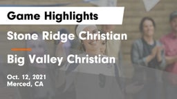 Stone Ridge Christian  vs Big Valley Christian  Game Highlights - Oct. 12, 2021