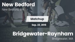 Matchup: New Bedford vs. Bridgewater-Raynham  2016