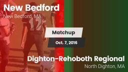 Matchup: New Bedford vs. Dighton-Rehoboth Regional  2016