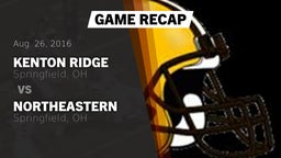 Recap: Kenton Ridge  vs. Northeastern  2016