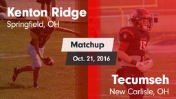 Matchup: Kenton Ridge vs. Tecumseh  2016