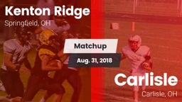 Matchup: Kenton Ridge vs. Carlisle  2018