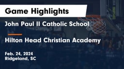 John Paul II Catholic School vs Hilton Head Christian Academy Game Highlights - Feb. 24, 2024