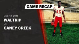 Recap: Waltrip  vs. Caney Creek  2015