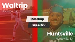 Matchup: Waltrip vs. Huntsville  2017