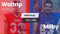 Matchup: Waltrip vs. Milby  2017