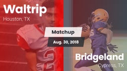 Matchup: Waltrip vs. Bridgeland  2018