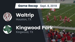 Recap: Waltrip  vs. Kingwood Park  2018
