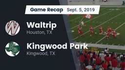 Recap: Waltrip  vs. Kingwood Park  2019