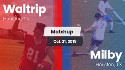 Matchup: Waltrip vs. Milby  2019