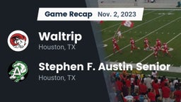 Recap: Waltrip  vs. Stephen F. Austin Senior  2023