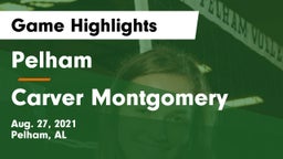 Pelham  vs Carver Montgomery Game Highlights - Aug. 27, 2021