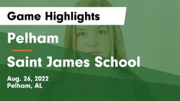 Pelham  vs Saint James School Game Highlights - Aug. 26, 2022