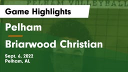 Pelham  vs Briarwood Christian  Game Highlights - Sept. 6, 2022