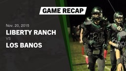 Recap: Liberty Ranch  vs. Los Banos  2015