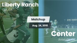 Matchup: Liberty Ranch vs. Center  2018