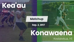 Matchup: Kea'au vs. Konawaena  2017