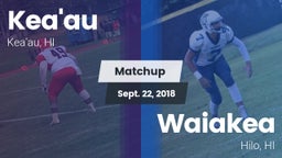 Matchup: Kea'au vs. Waiakea  2018