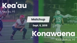 Matchup: Kea'au vs. Konawaena  2019