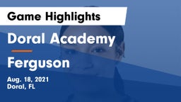 Doral Academy  vs Ferguson  Game Highlights - Aug. 18, 2021