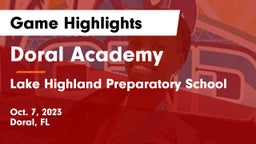 Doral Academy  vs Lake Highland Preparatory School Game Highlights - Oct. 7, 2023
