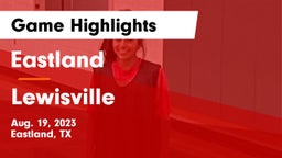 Eastland  vs Lewisville Game Highlights - Aug. 19, 2023