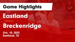 Eastland  vs Breckenridge  Game Highlights - Oct. 10, 2023
