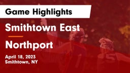 Smithtown East  vs Northport  Game Highlights - April 18, 2023