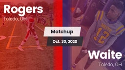 Matchup: Rogers vs. Waite  2020