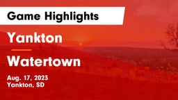 Yankton  vs Watertown  Game Highlights - Aug. 17, 2023