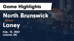 North Brunswick  vs Laney  Game Highlights - Feb. 15, 2022