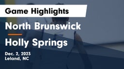 North Brunswick  vs Holly Springs  Game Highlights - Dec. 2, 2023