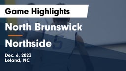North Brunswick  vs Northside  Game Highlights - Dec. 6, 2023