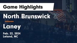 North Brunswick  vs Laney  Game Highlights - Feb. 22, 2024