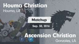 Matchup: Houma Christian vs. Ascension Christian  2016