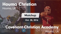 Matchup: Houma Christian vs. Covenant Christian Academy  2016