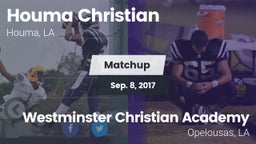 Matchup: Houma Christian vs. Westminster Christian Academy  2017