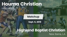 Matchup: Houma Christian vs. Highland Baptist Christian  2019