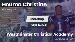 Matchup: Houma Christian vs. Westminster Christian Academy  2019