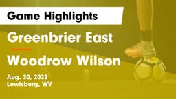 Greenbrier East  vs Woodrow Wilson  Game Highlights - Aug. 30, 2022