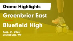 Greenbrier East  vs Bluefield High Game Highlights - Aug. 31, 2023