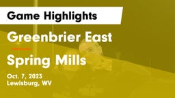 Greenbrier East  vs Spring Mills  Game Highlights - Oct. 7, 2023