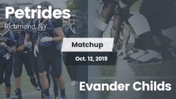 Matchup: Petrides vs. Evander Childs 2019