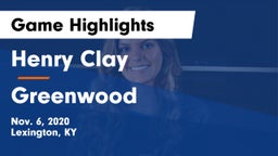 Henry Clay  vs Greenwood  Game Highlights - Nov. 6, 2020