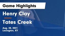 Henry Clay  vs Tates Creek  Game Highlights - Aug. 28, 2021